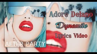 Adore Delano - Dynamite (Lyrics)