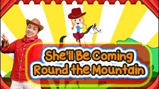 She'll Be Coming Round the Mountain | Preschool Songs | ESL Kinder Kids Songs &amp; Nursery Rhymes