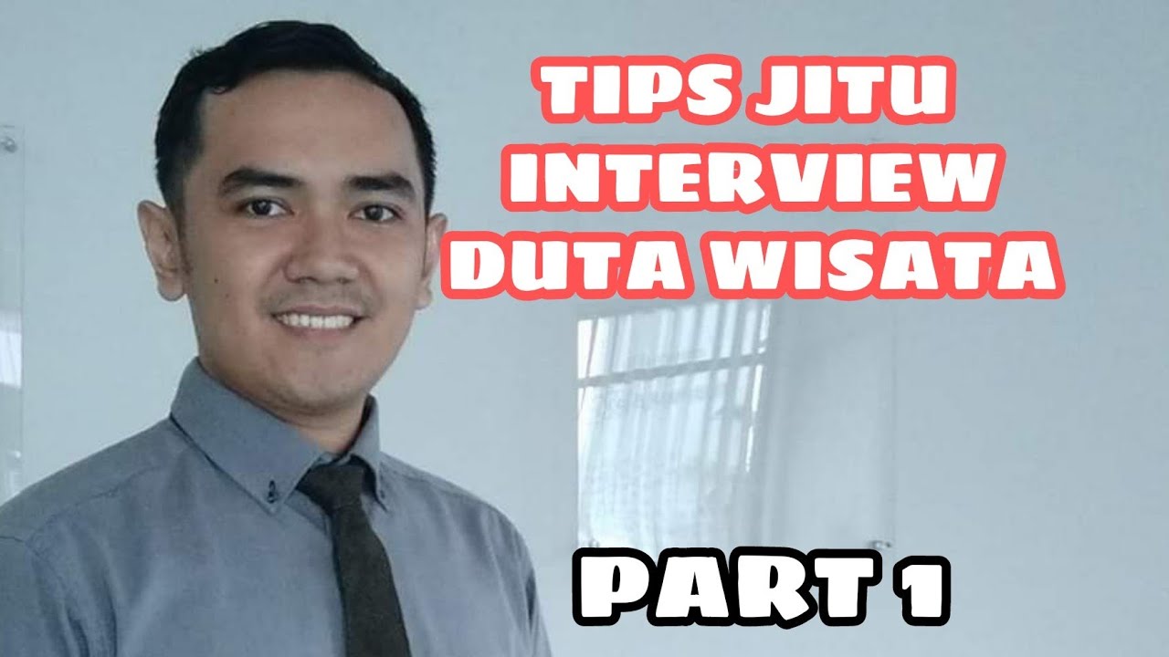 CARA SUKSES INTERVIEW DUTA WISATA SESI PARIWISATA