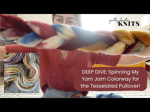 Spinning My Yarn Jam Colorway for the Tesselated Pullover! - Gently Chaotic Knits: Deep Dive