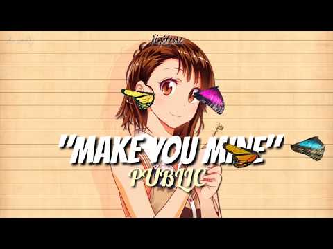 Make You Mine - Public (Lyrics) [Nightcore]