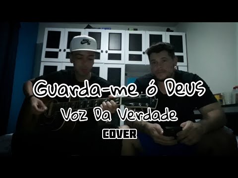 Guarda - me ó Deus (ver. 2) - Voz da Verdade