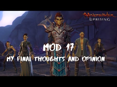 Neverwinter Mod 17 My Thoughts Was it Good??