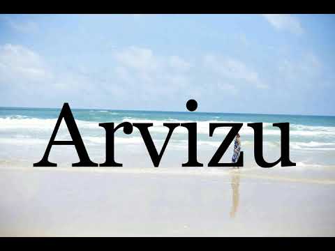 How To Pronounce Arvizu🌈🌈🌈🌈🌈🌈Pronunciation Of Arvizu