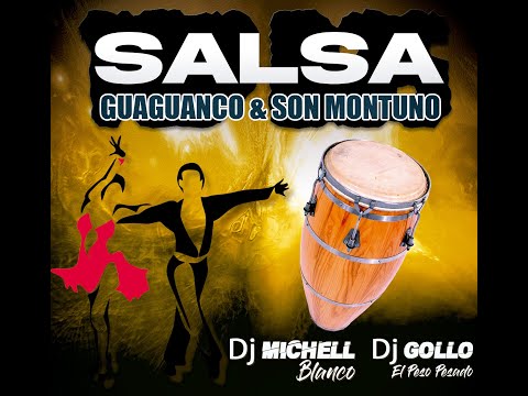 Guaguanco y Son Montuno-Salsa vieja -Dj Michell blanco FT Dj Goyo