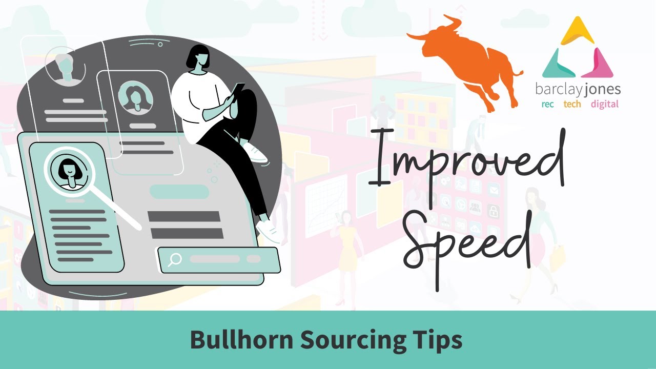 Bullhorn Sourcing Tips ¦ Barclay Jones