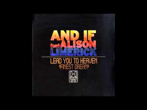 And If feat. Alison Limerick - Lead You To Heaven (Vocal Radio Edit)