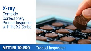 Complete Confectionery Product Inspection with the X2 Series