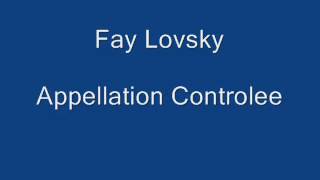 Fay Lovsky - Appelation Controlée video