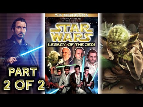 Star Wars: Legacy of the Jedi (Part 2 of 2) - Full Unabridged Audiobook