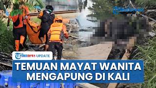 Pemancing Temukan Mayat Wanita Mengapung di Kali Ancol Jakut, Sempat Kira Jenazah adalah Boneka