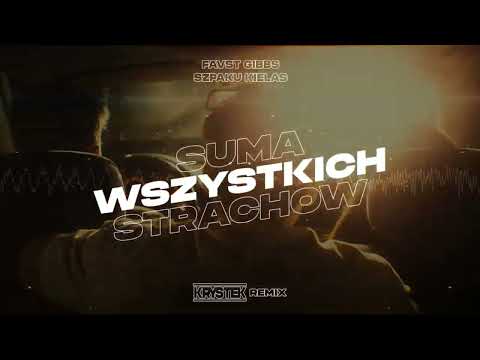 Favst/Gibbs ft. Szpaku, Kiełas - suma wszystkich strachów (Krystek Remix)