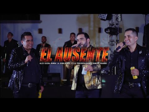El Ausente La Poderosa Banda Rancho Grande feat Alex Ojeda Banda La Sinaloense
