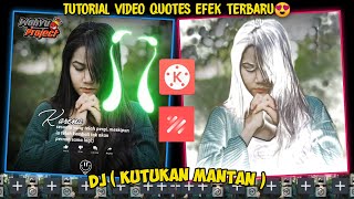 Download lagu Cara Membuat Video Quotes Literasi Efek Terbaru Dj Kutukan Mantan || Kinemaster mp3