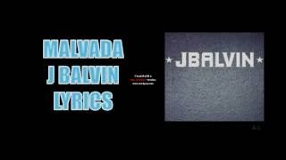 J Balvin - Malvada (Letra)