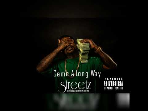 Streetz - Came A Long Way