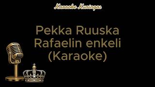 Pekka Ruuska - Rafaelin enkeli (Karaoke)