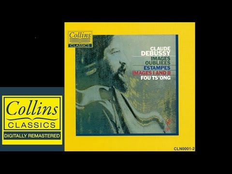 Debussy - Images Oubliées & Estampes & Images I & II - Fou Ts Ong (FULL ALBUM)