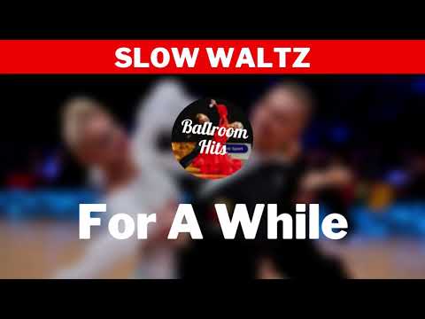 WALTZ music  | For A While