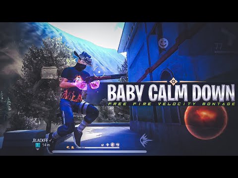 Baby Calm Down Free Fire Editing Montage 📲⚡ | free fire song status | free fire status ❤