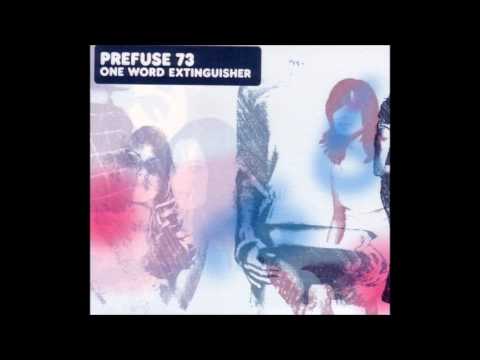 Prefuse 73 - One Word Extinguisher (2003) [Full Album]
