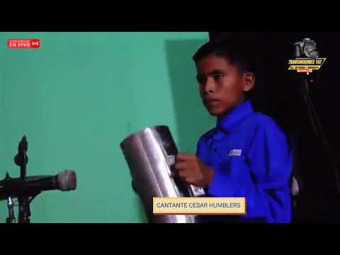 COROS CANTANTE CESAR HUMBLERS DESDE SETOLOX EL ESTOR IZABAL 
