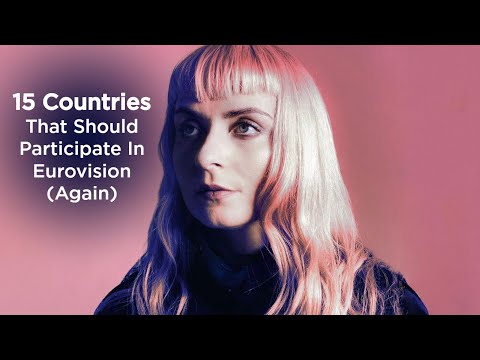 15 Countries That Should Participate In Eurovision (Again)