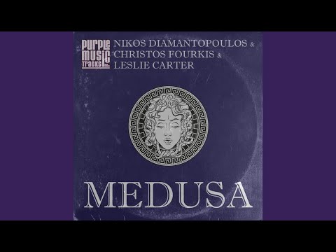 Nikos Diamantopoulos & Christos Fourkis Feat.Leslie Carter - Medusa (Dub Mix)