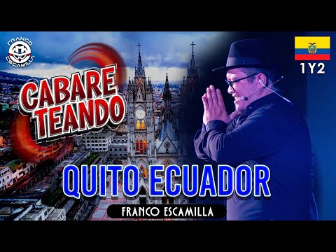 Cabareteando.- Quito