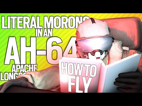 LITERAL MORONS IN AN AH-64 APACHE LONGBOW | War Thunder