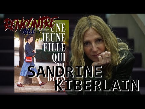 Rencontre avec...Sandrine KIBERLAIN
