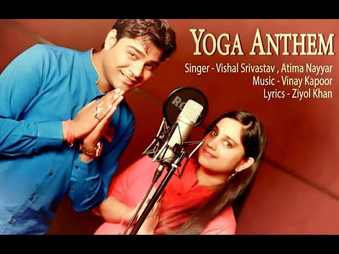 YOGA DAY | Yoga Anthem | Singer Vishal Srivastav | Atima Nayyar | MELODIOUS STUDIO