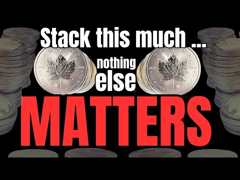 Just stack THIS MUCH SILVER, nothing else matters