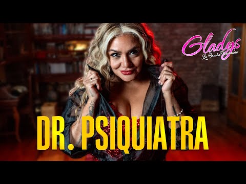 Gladys "La bomba tucumana" | Dr. Psiquiatra (Video Oficial)