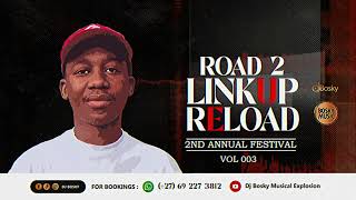 Dj Bosky   Road 2Link Up Reload 2nd Annual Vol 003
