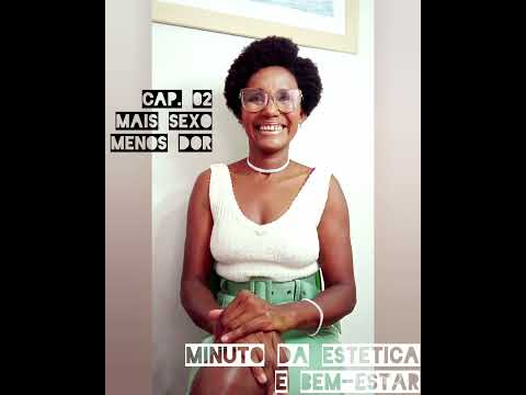 CAP. 02 /MAIS SEXO MENOS DOR. ESTÉTICA E BEM-ESTAR RÁDIO WEB