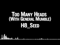 H8_Seed - Too Many Heads (with General Mumble ...