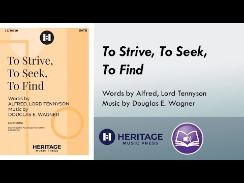 To Strive, To Seek, To Find (SATB) - Douglas E. Wagner