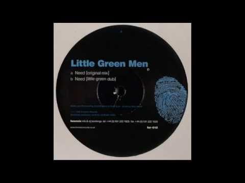 Little Green Men ‎– Need (Little Green Dub)