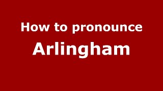 How to pronounce Arlingham