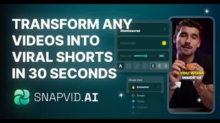 CREATE VIRAL SHORTS IN LESS THAN 60S WITH : SNAPVID AI
