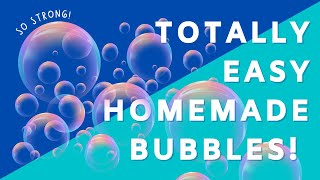 Best DIY Bubble Recipe for Kids | Super Strong Bubbles with 3 Simple Ingredients