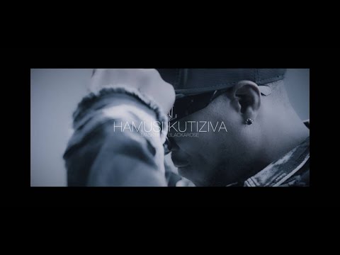 MASKIRI - HAMUSIKUTIZIVA Ft BlackArose (  Official Music Video )