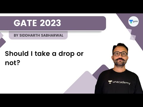Should I take a drop or not? | GATE 2023 | Siddharth Sabharwal