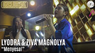 Download lagu LYODRA ZIVA MAGNOLYA MENYESAL LIVE OZCLUSIVE... mp3