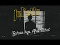 JULIETTE - Bukannya Aku Takut (2020 Version) | OFFICIAL LYRIC VIDEO