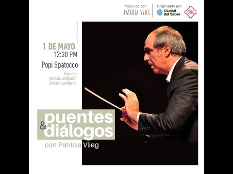 Gustavo "Popi" Spatocco in Puentes y Diálogos