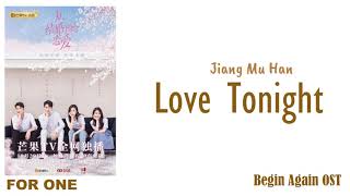 Download lagu Jiang Mu Han – Love Tonight (Begin Again OST) mp3 Download lagu Jiang Mu Han – Love Tonight (Begin Again OST) mp3