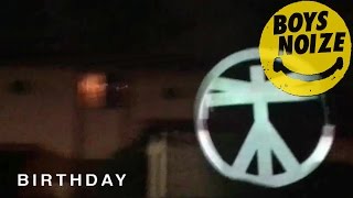 Boys Noize - Birthday ft. Hudson Mohawke + Spank Rock (Official Audio)