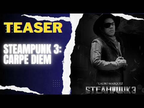 STEAMPUNK 3: CARPE DIEM [TEASER]